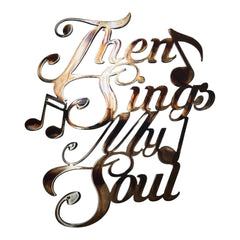 Then Sings My Soul Word Sign metal wall art copper plated