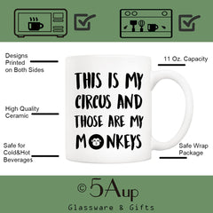 this is my circus and those are my monkeys mug model