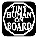 Tiny Human on Board Decal OS 096 6 inch window decal