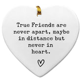 True Friends Are Never Apart hanging ceramic heart