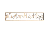 Wooden Wedding Hashtag Sign 5.5x20 natural birch