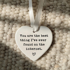 You are The Best Thing Ive Ever Found On The Internet ornament closeup