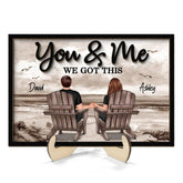 you & me we got this plaque with wood stand