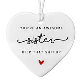 You're an Awesome Sister ceramic heart ornament front view
