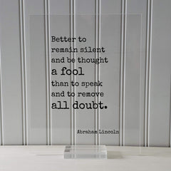 Custom Floating Quote Abraham Lincoln on clear acrylic with stand