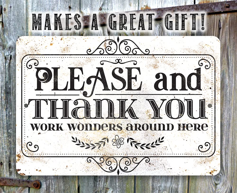 Aluminum sign 12x18 Please and Thank You Work Wonders Around Here