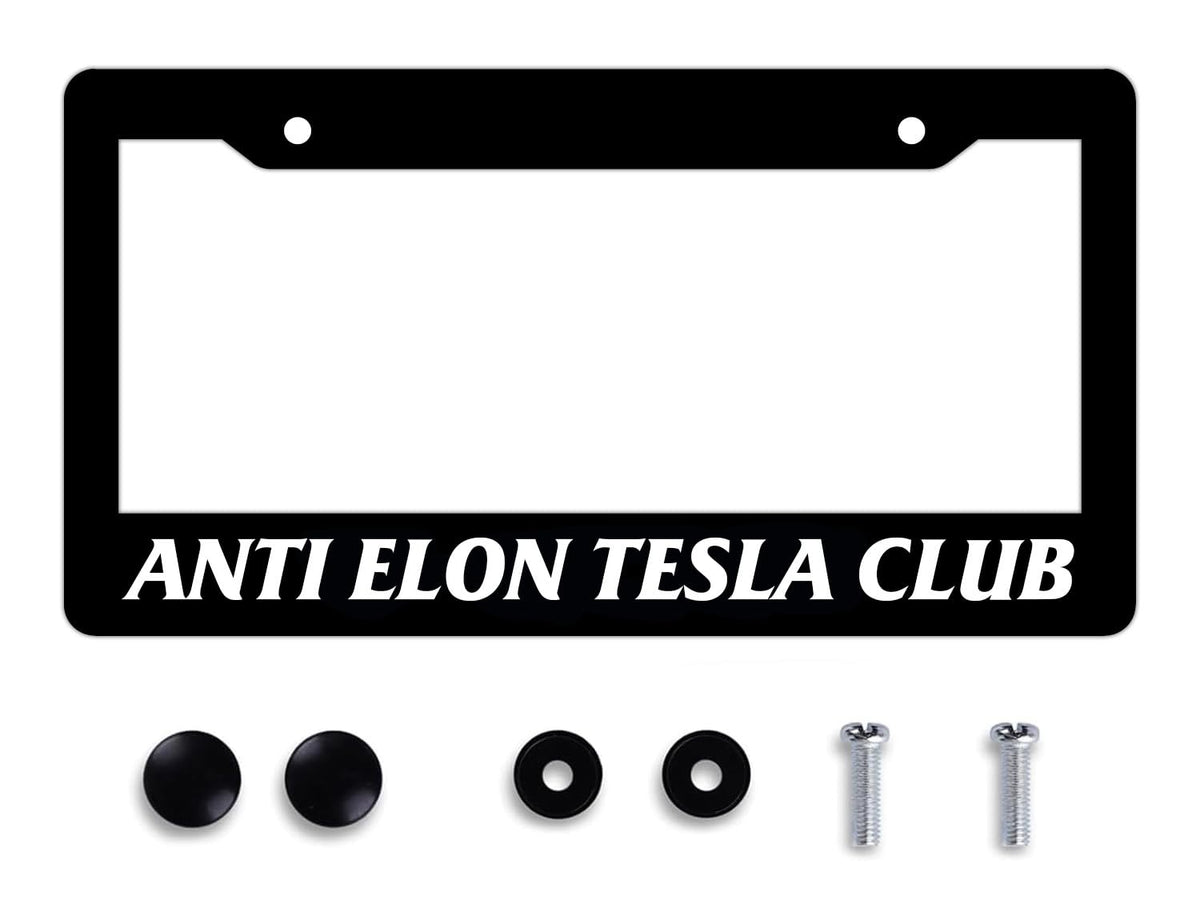 Anti Elon Tesla Club license plate frame 6.5 x 12.25 inches matte stainless steel