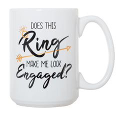 Artisan Owl engagement mug Does This Ring Make Me Look Engaged? design