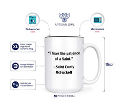 I Have the Patience of a Saint Cunty McFuckoff mug