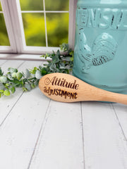 Laser engraved Attitude Adjustment spoon on beechwood