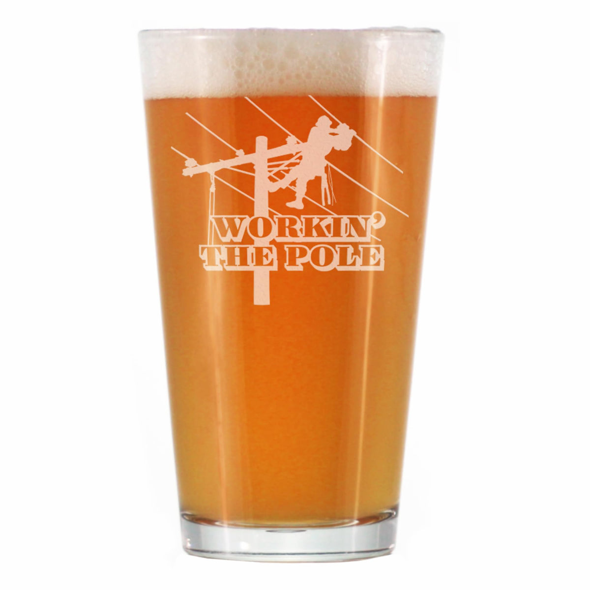 Bevvee Workin' the Pole Pint Glass 16 oz for electricians