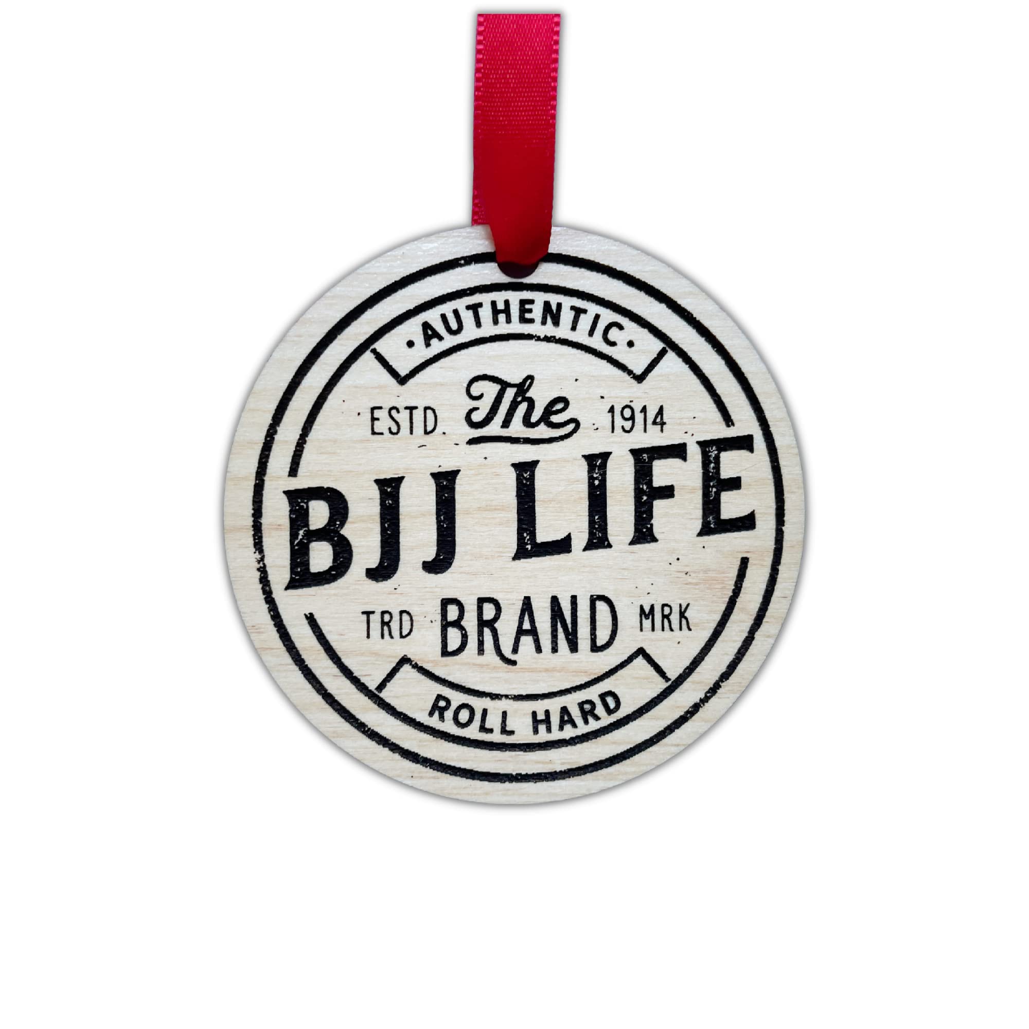 BJJ Life Brazilian Jiu Jitsu Christmas Ornament basswood round