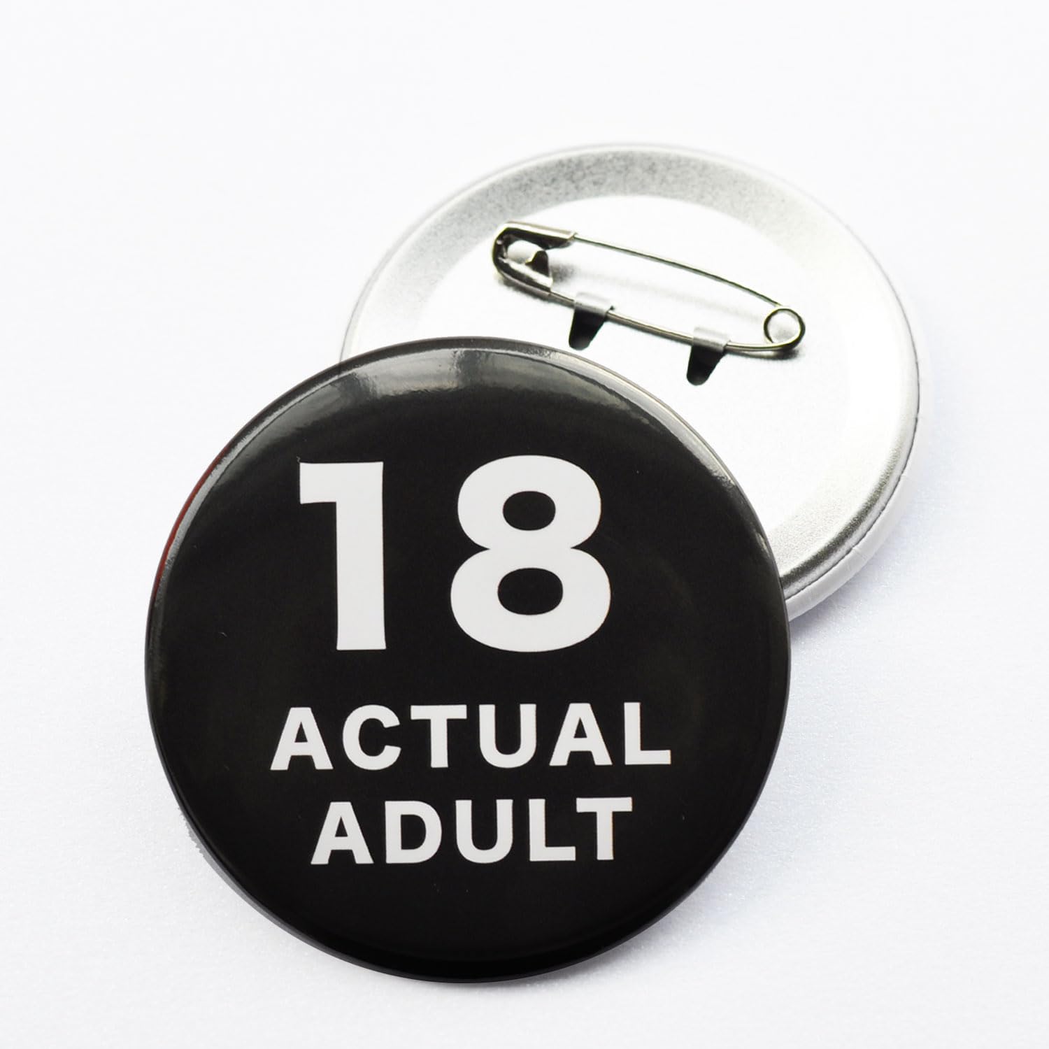 Premium-quality tin badge with durable coating for 18 Birthday Button Badge As An Actual Adult