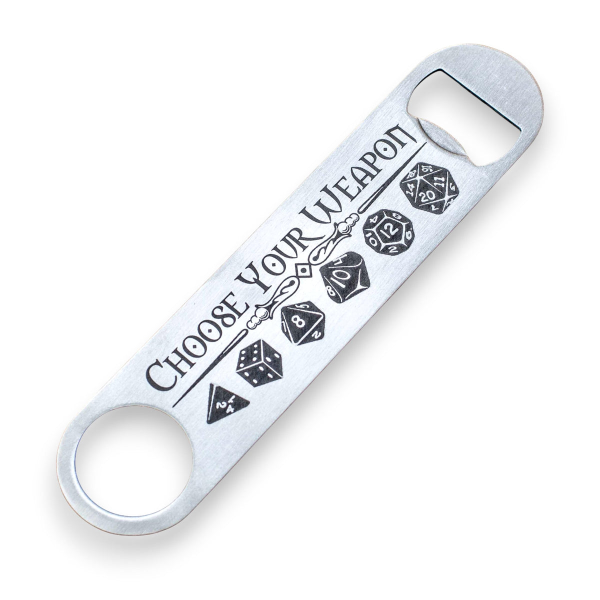 Bottle Opener Choose Your Weapon 7 inch length