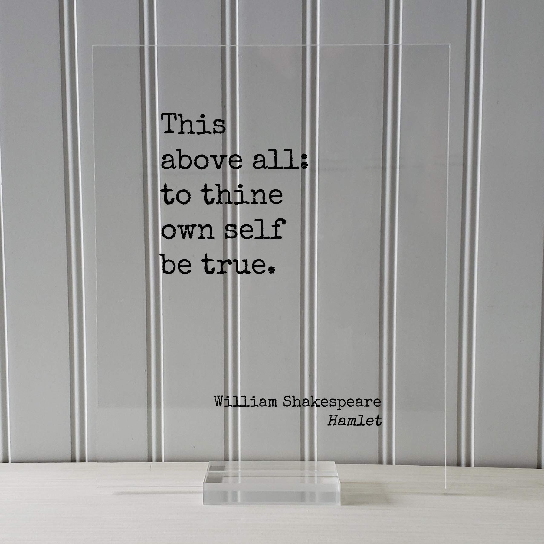Custom floating quote by The Burnt Branch Hamlet acrylic display