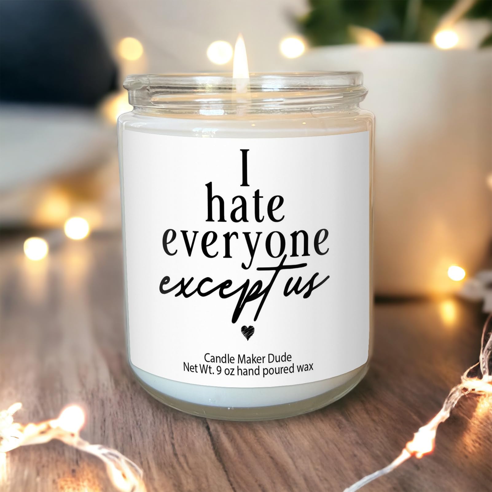 I Hate Everyone Except Us candle gift for best friend sister mom coworker