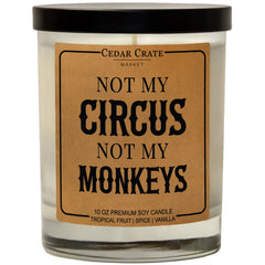 Cedar Crate Market Not My Circus Not My Monkeys candle in a 10-ounce glass jar