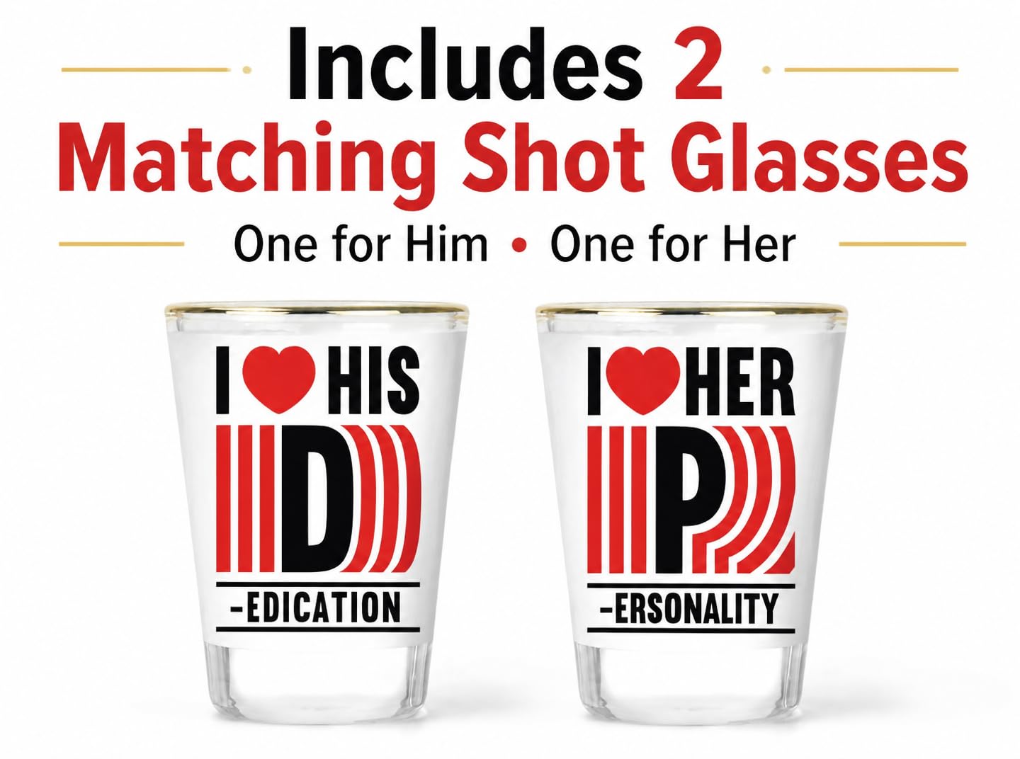 I Love His Dedication and I Love Her Personality designs on glasses
