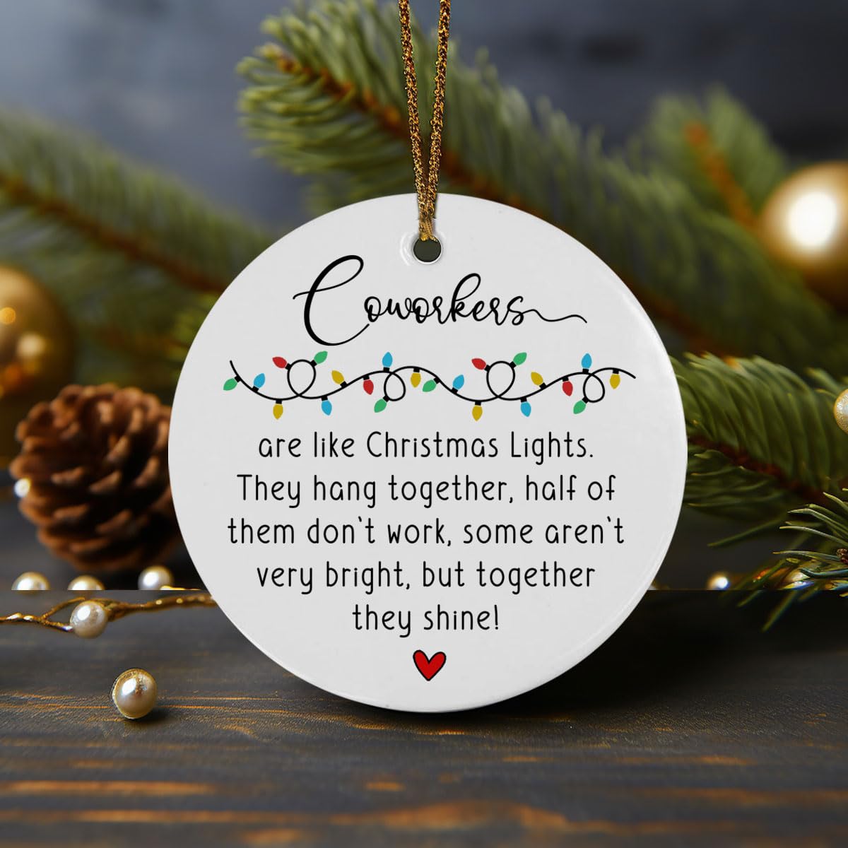 Coworkers Are Like Christmas Lights Christmas Ornament dual sided print