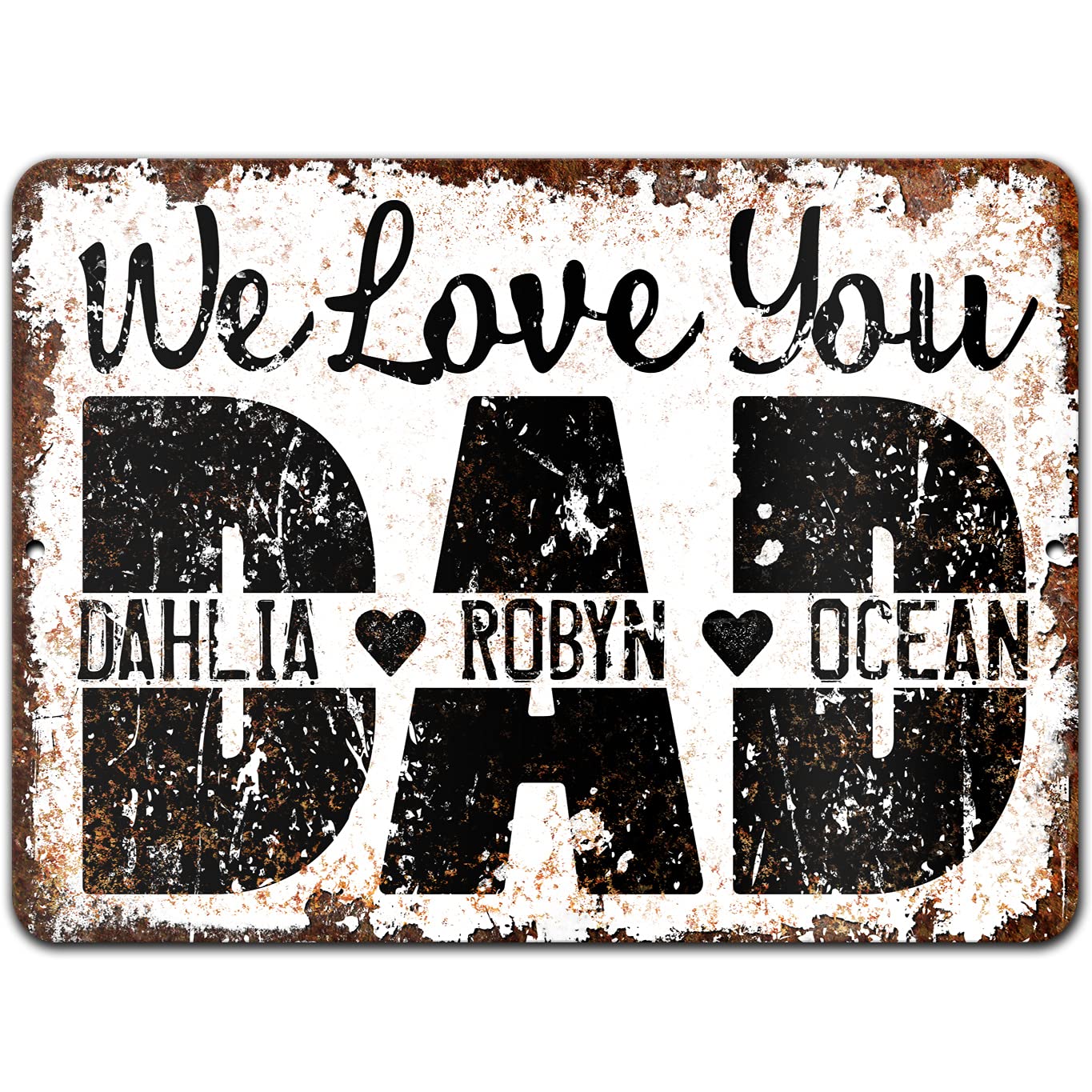 DAD Sign 12x18 rust free aluminum with corner holes