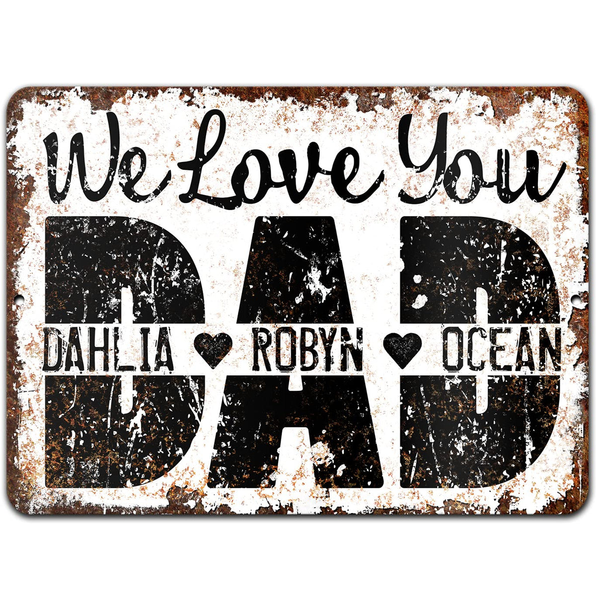 DAD Sign 12x18 rust free aluminum with corner holes