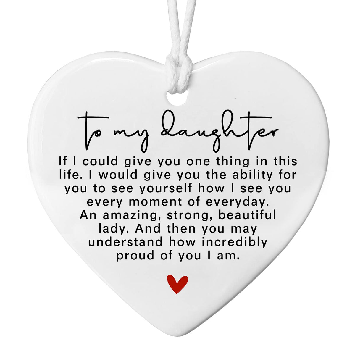 Daughter Gift white heart ceramic ornament 3 inches