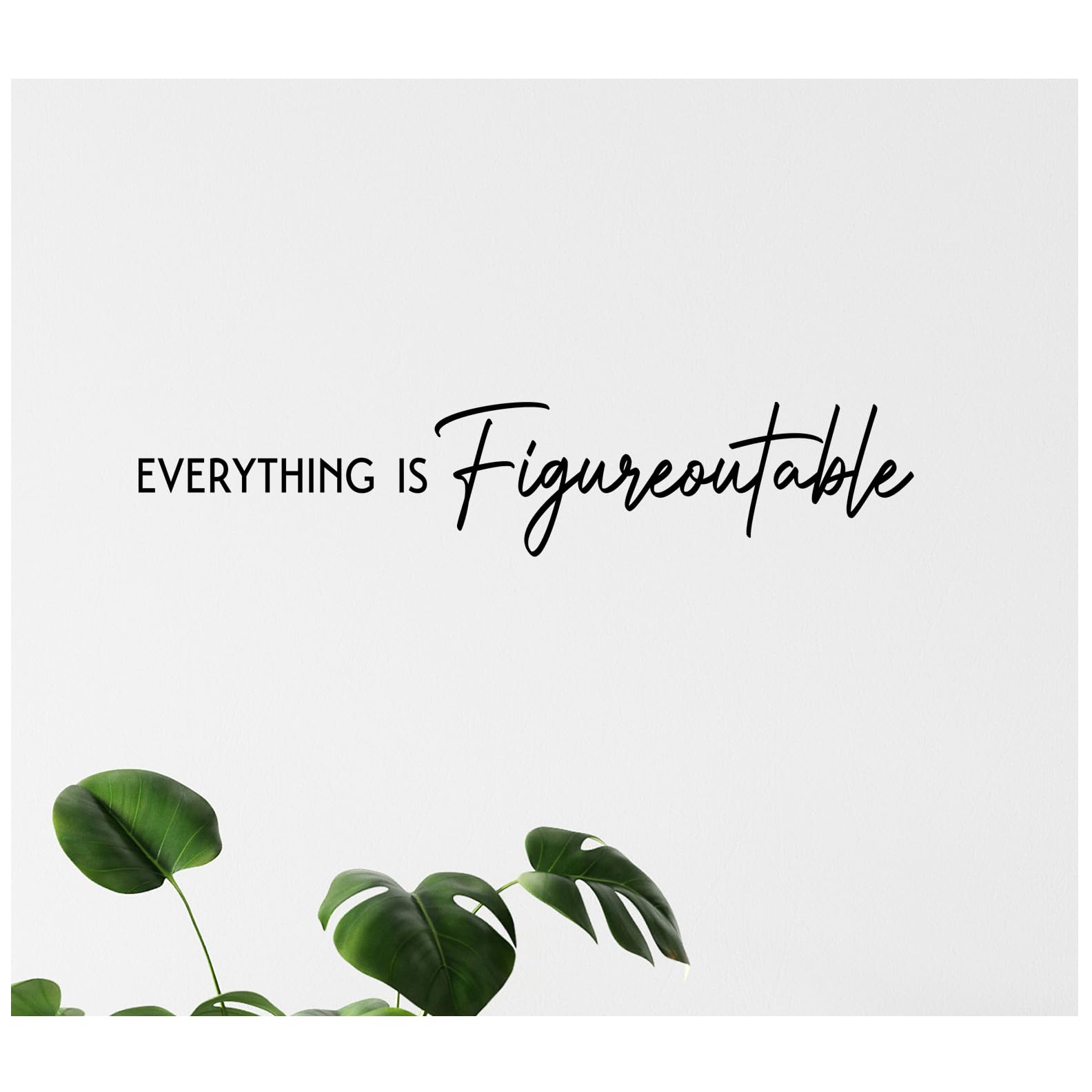Everything is Figureoutable wall decal matte black 30x6