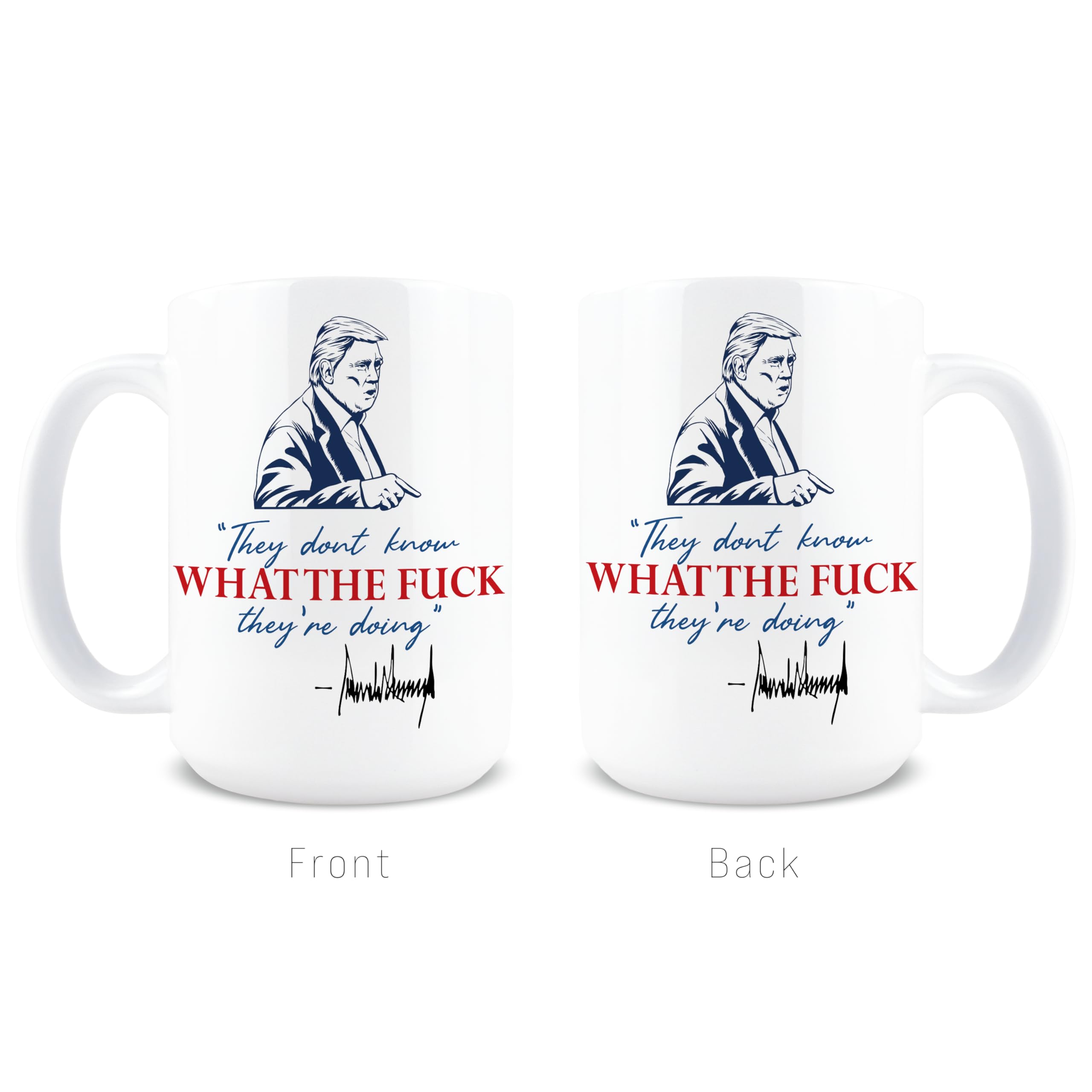 Funny political coffee mug Hogg They Don't Know What They're Doing
