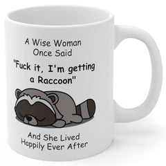 Funny raccoon mug for women 11oz