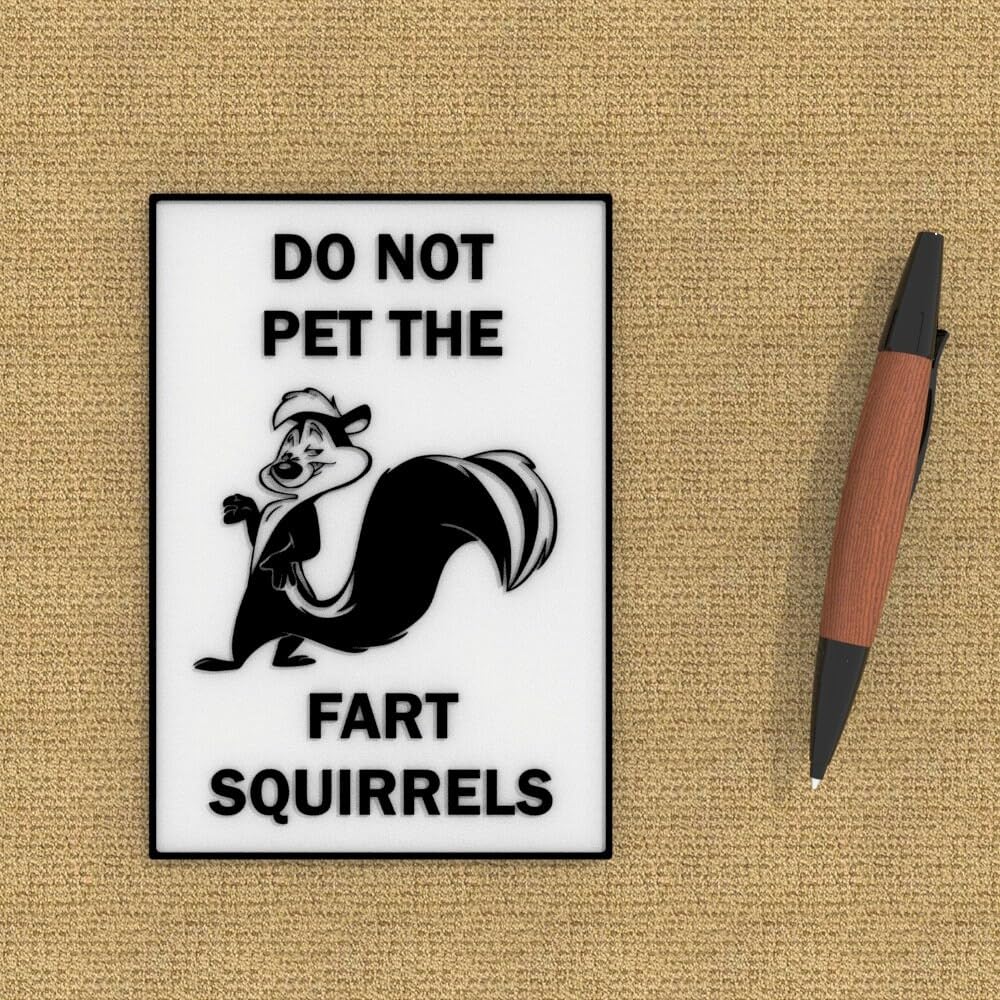 Funny Sign Do Not Pet The Fart Squirrels 6 inch plaque 2mm thick