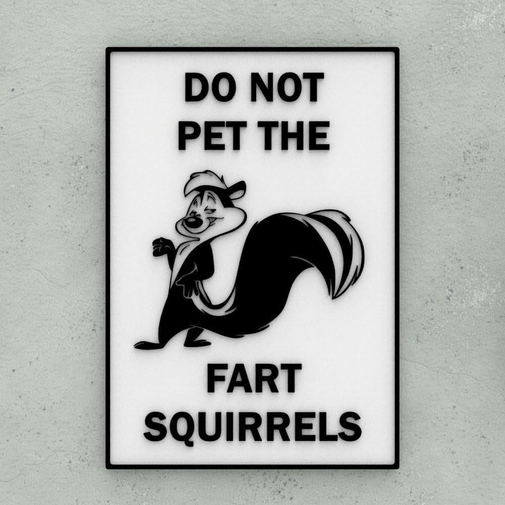 Funny Sign Do Not Pet The Fart Squirrels lightweight plaque for wall display