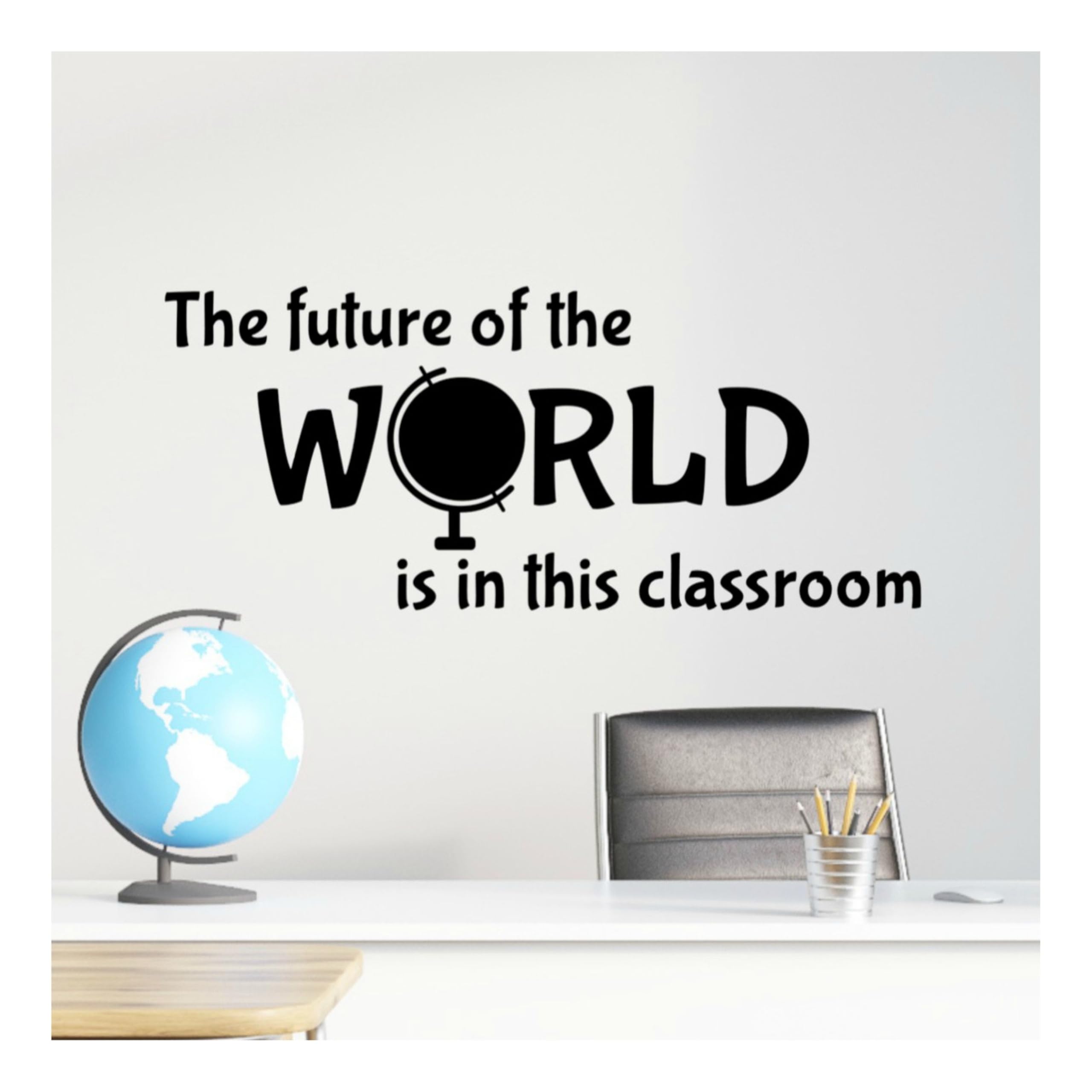 The Future of the World is in This Classroom Wall Decal product image