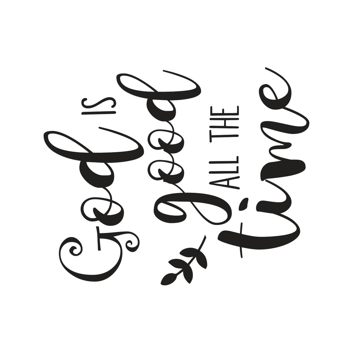 God is Good All the Time Wall Decal product image