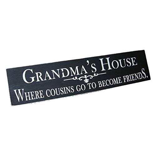 Grandma's House Where Cousins Go To Become Friends wooden sign 5.5 x 24 inches USA made