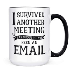 I Survived Another Meeting Email mug double sided print 11oz