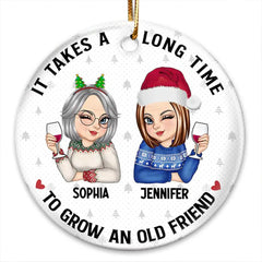 It Takes A Long Time To Grow An Old Friend Ornament circle shape