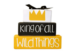 King of All Wild Things WoodenBlock vanilla painted 5x4.5x1.5 inches