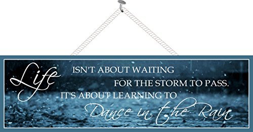 Life Isn’t About Waiting for the Storm Inspirational Quote Sign with Rain Scene wall sign 16x5x3/8 inches Made in USA