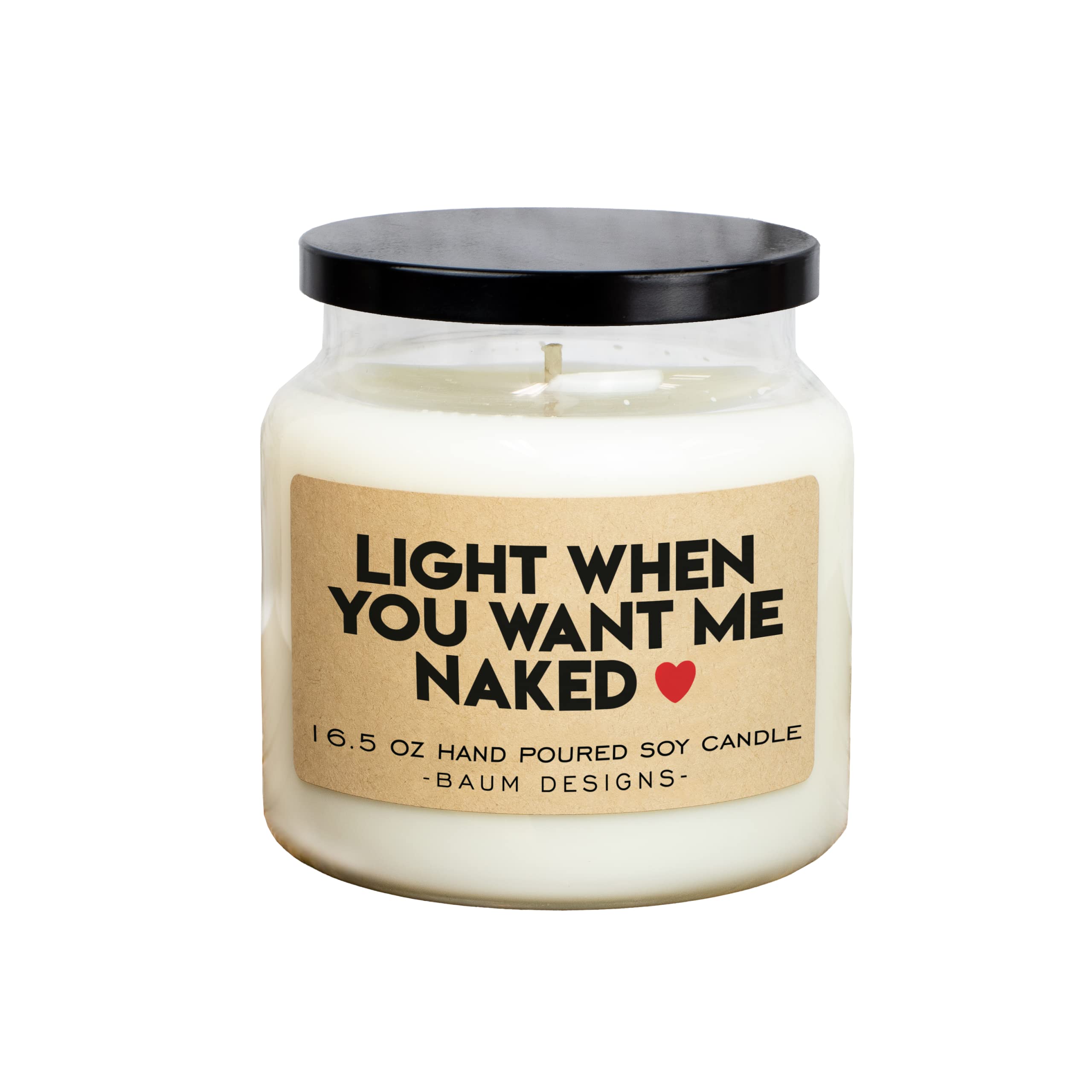 Light When You Want Me Naked Soy Candle lead-free wicks 16.5oz