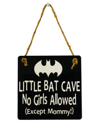 Little Bat Cave No Girls Allowed door sign 6x6 inch