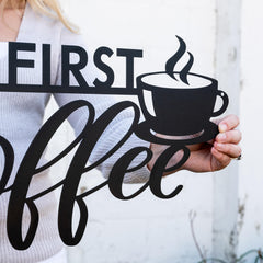Metal But First Coffee wall art 30 inch size