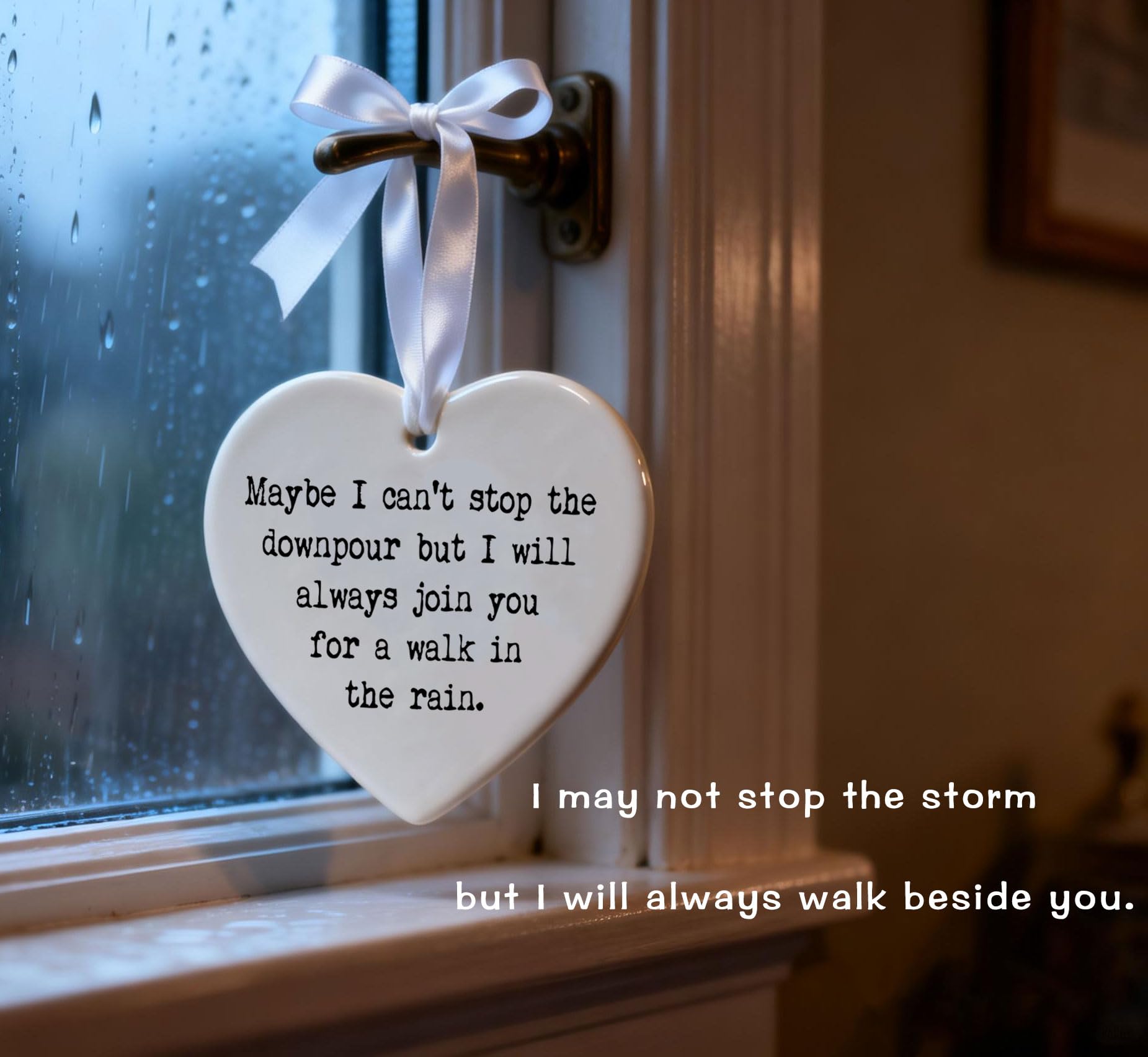 Maybe I Can't Stop The Downpour ceramic heart double sided text