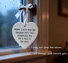 Maybe I Can't Stop The Downpour ceramic heart double sided text