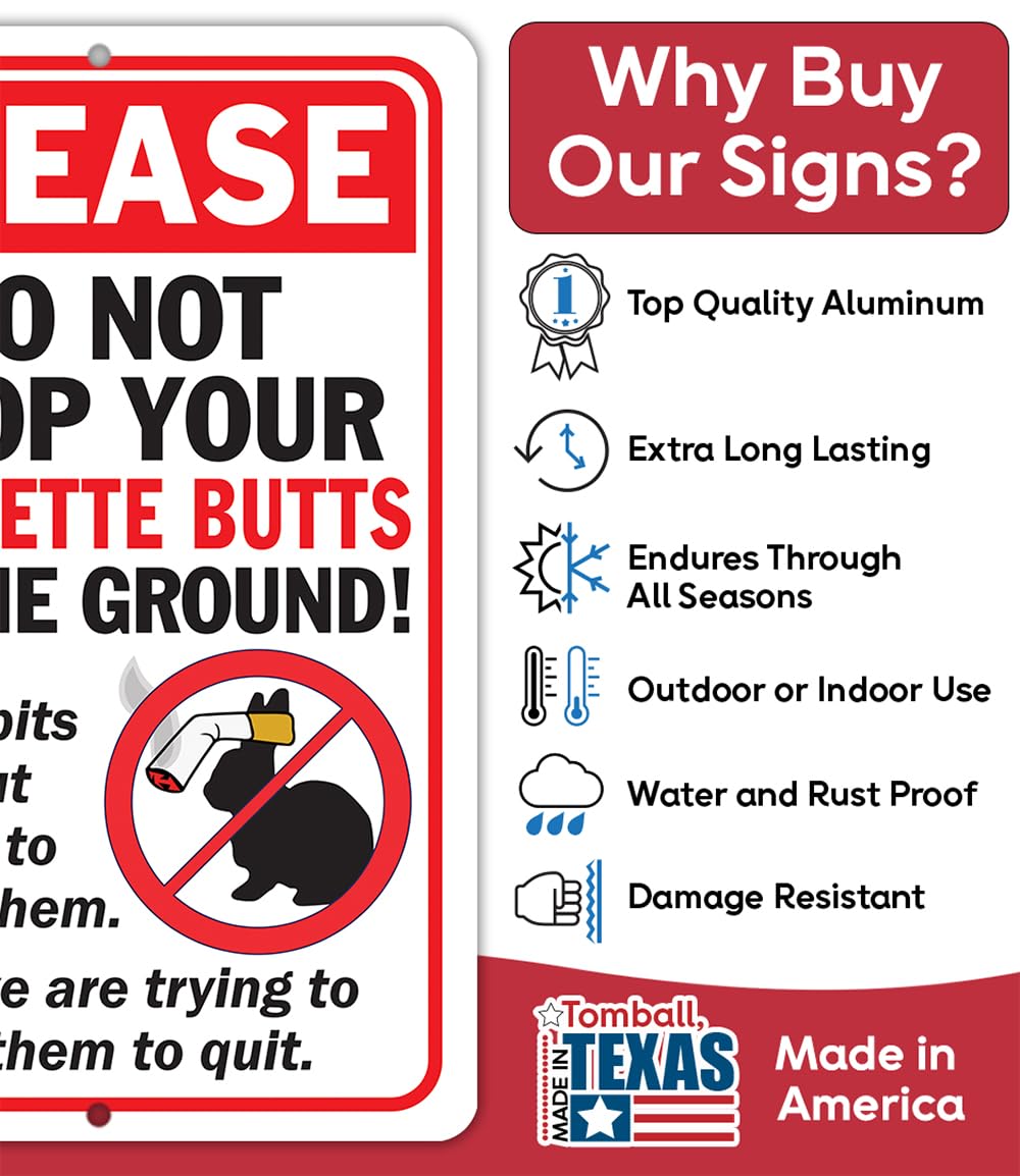 aluminum sign 12x18 indoor outdoor Please Do Not Drop Your Cigarette Butts