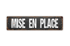 Mise En Place metal street sign plaque indoor outdoor use