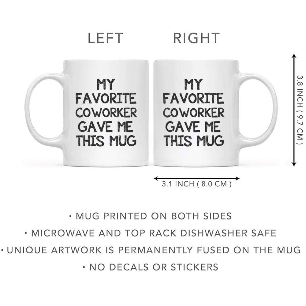 My Favorite Coworker Gave Me This Mug phrase on mug