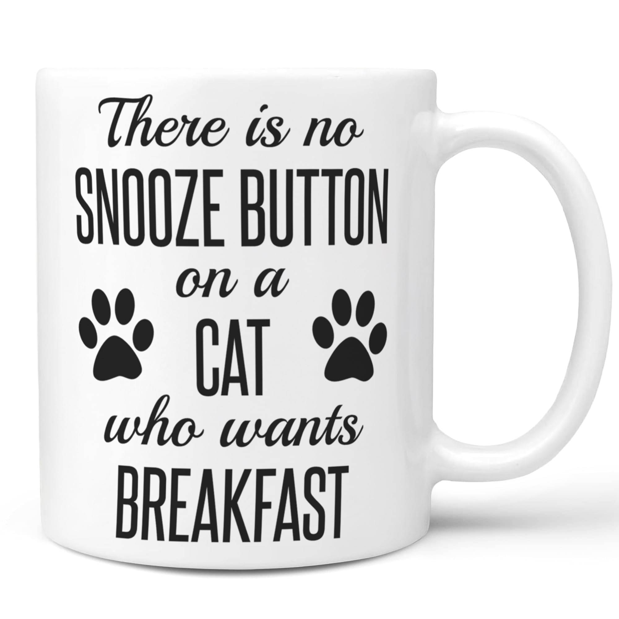 No Snooze Button Cat Breakfast Quote mug 11oz paw prints double sided