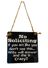 No Soliciting Sign 6x6 front door sign hanger Crazy Wife