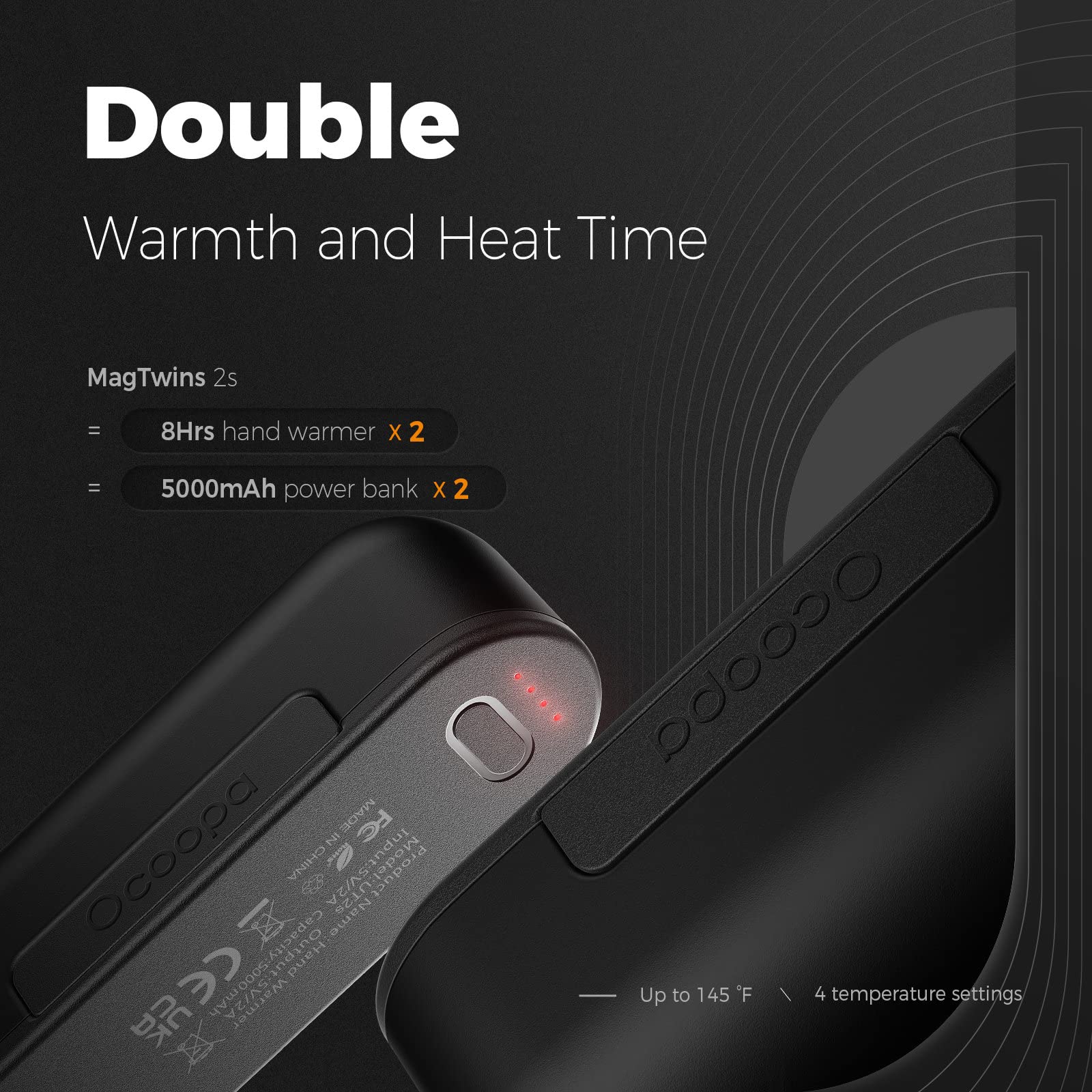 Each hand warmer has 5000mAh battery