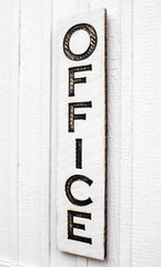 Dimensions 10 wide by 40 tall OFFICE Sign Vertical for offices